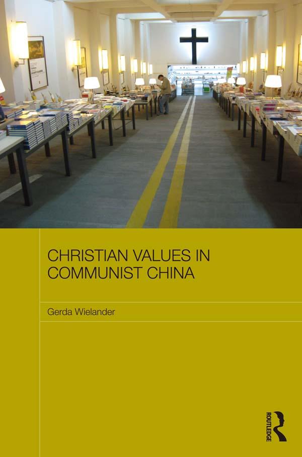 Christian Values in Communist China - Gerda Wielander