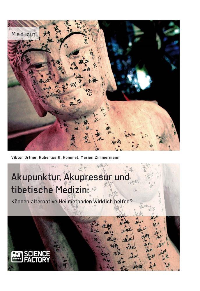 Akupunktur Akupressur und tibetische Medizin