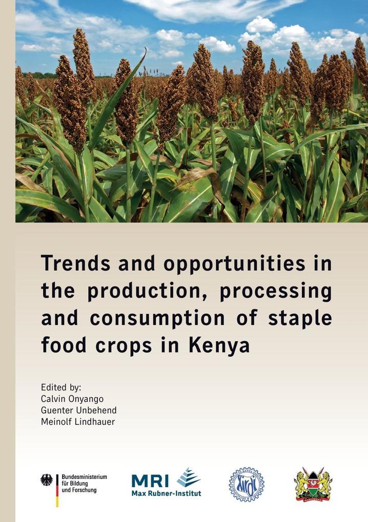 Trends and opportunities in the production processing and consumption of staple food crops in Kenya