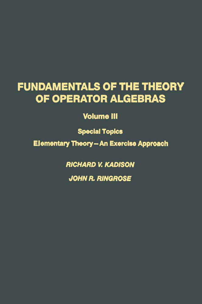 Fundamentals of the Theory of Operator Algebras - Kadison/ Ringrose