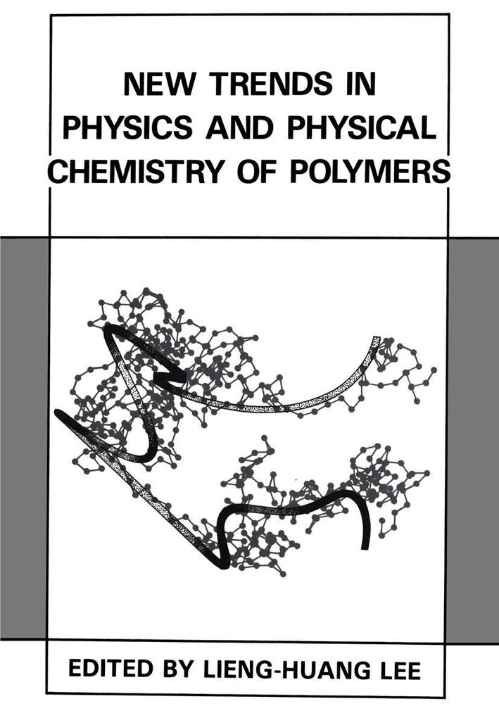 New Trends in Physics and Physical Chemistry of Polymers