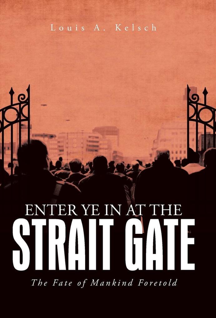 Enter Ye in at the Strait Gate