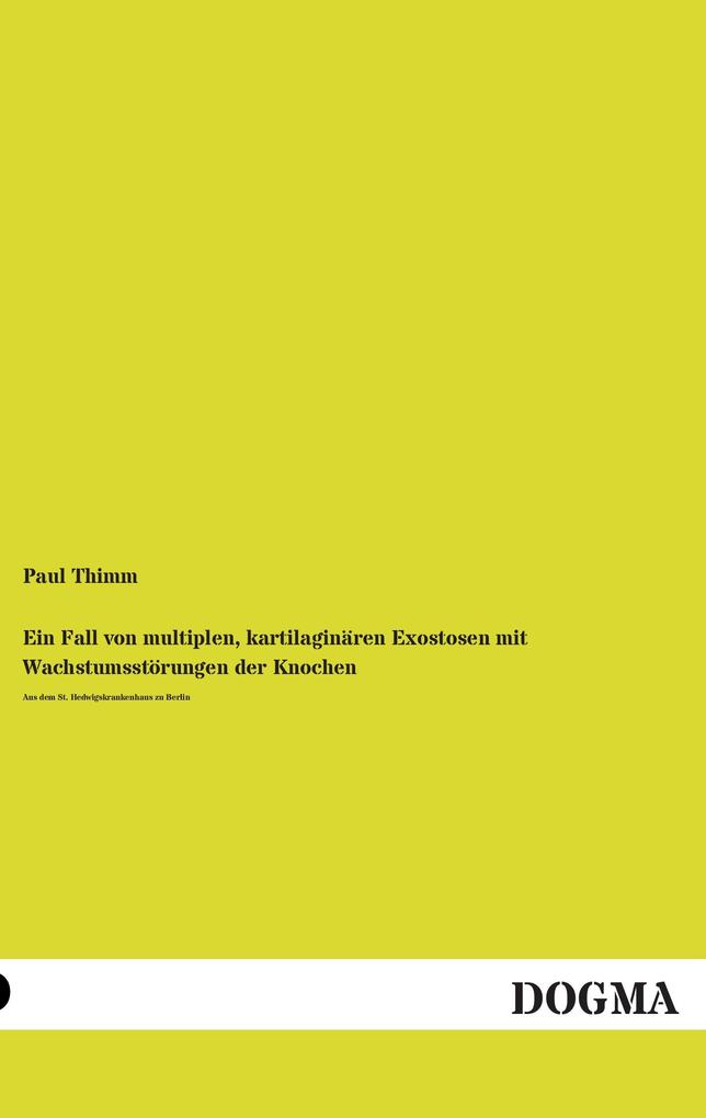 Ein Fall von multiplen kartilaginären Exostosen mit Wachstumsstörungen der Knochen