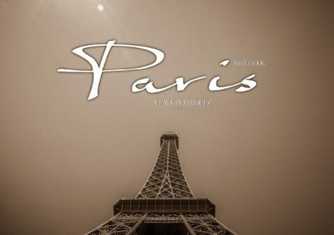 Paris (Posterbuch DIN A3 quer) als Buch von CLAVE RODRIGUEZ Photography - CLAVE RODRIGUEZ Photography