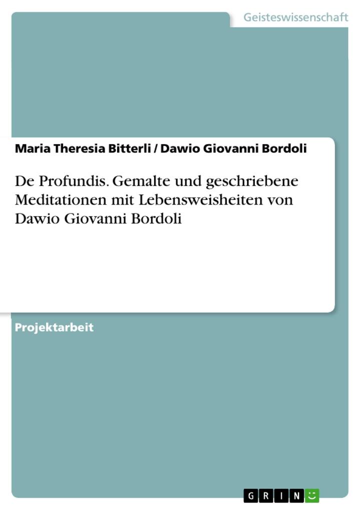 De Profundis. Gemalte und geschriebene Meditationen mit Lebensweisheiten vonDawio Giovanni Bordoli