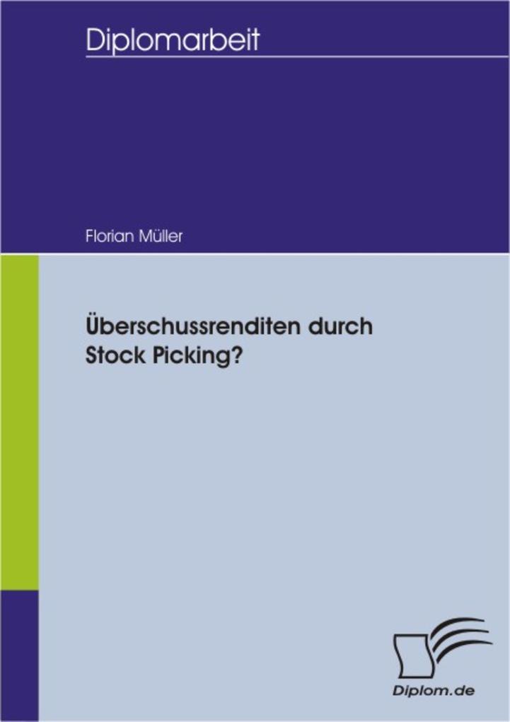 Überschussrenditen durch Stock Picking? - Florian Müller