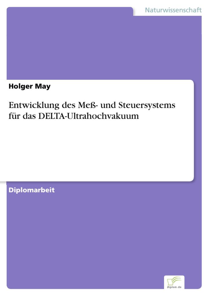 Entwicklung des Meß- und Steuersystems für das DELTA-Ultrahochvakuum