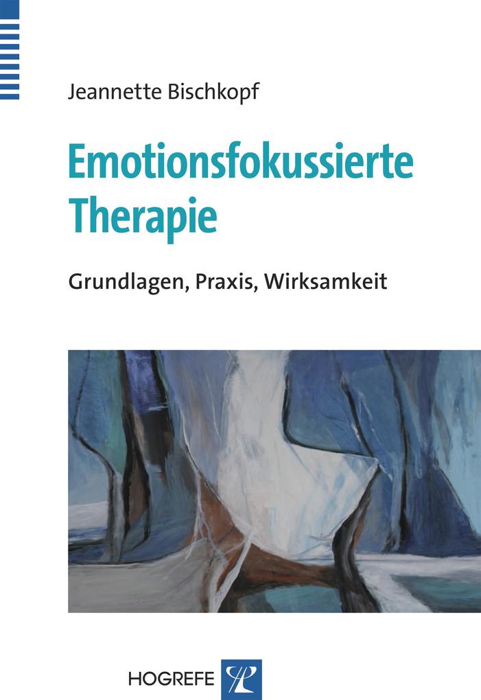 Emotionsfokussierte Therapie - Jeannette Bischkopf