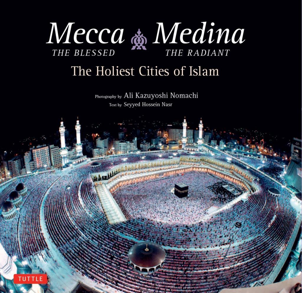 Mecca the Blessed Medina the Radiant