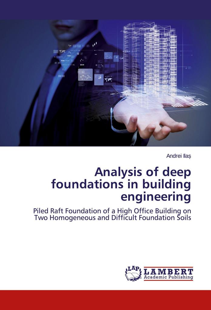 Analysis of deep foundations in building engineering