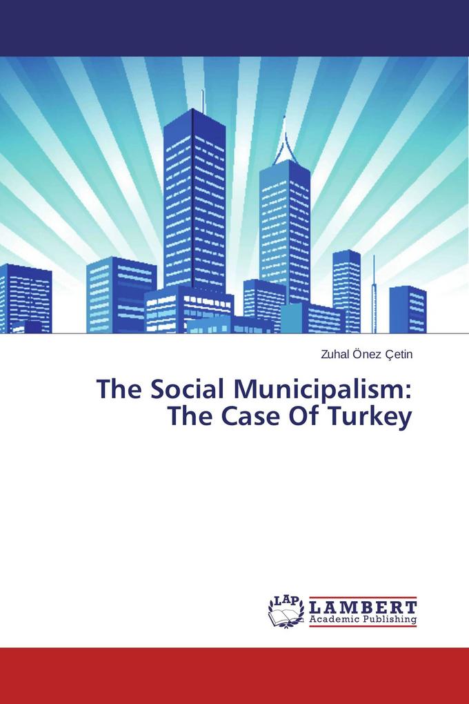 The Social Municipalism: The Case Of Turkey