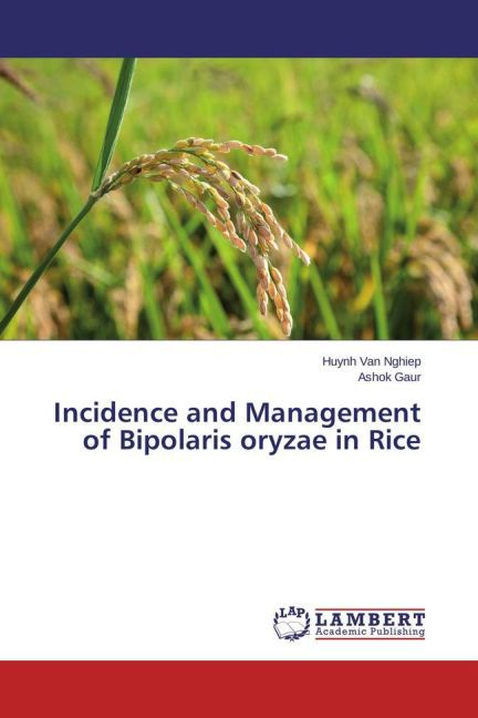 Incidence and Management of Bipolaris oryzae in Rice als Buch von Huynh Van Nghiep, Ashok Gaur - Huynh Van Nghiep, Ashok Gaur