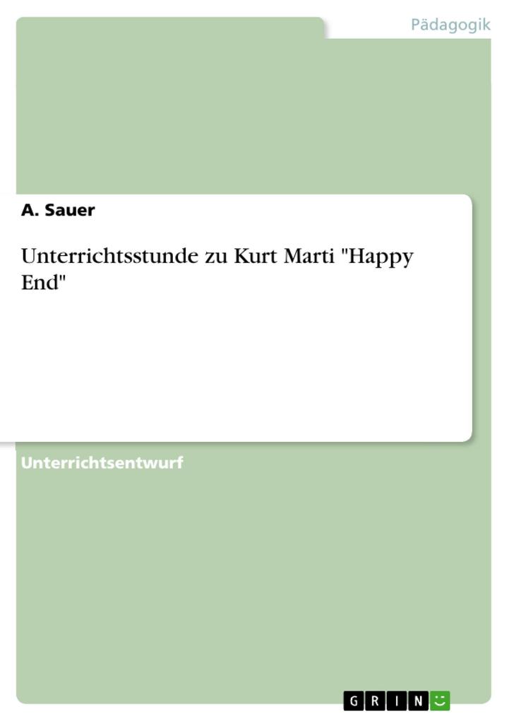Unterrichtsstunde zu Kurt Marti Happy End