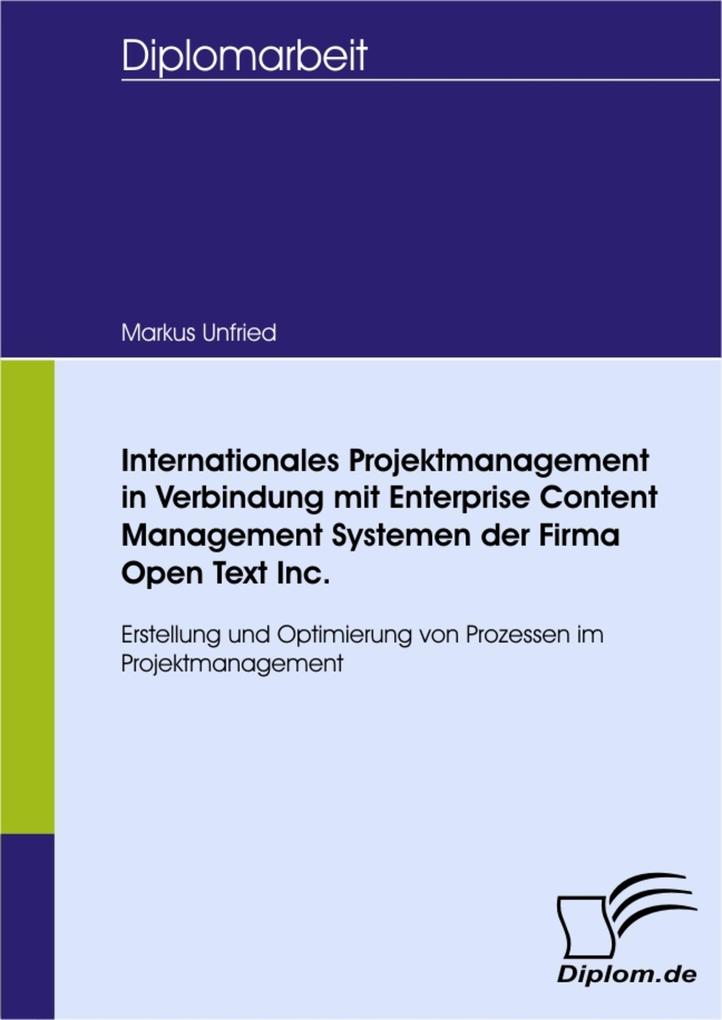 Internationales Projektmanagement in Verbindung mit Enterprise Content Management Systemen der Firma Open Text Inc.