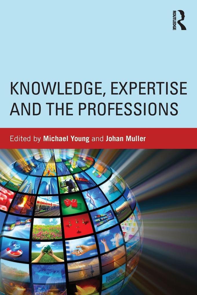 Knowledge Expertise and the Professions