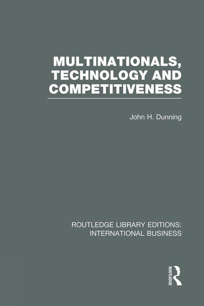 Multinationals Technology & Competitiveness (RLE International Business)