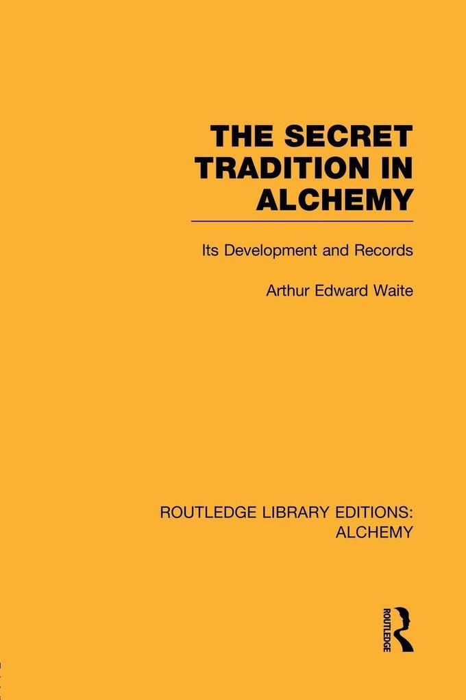 The Secret Tradition in Alchemy