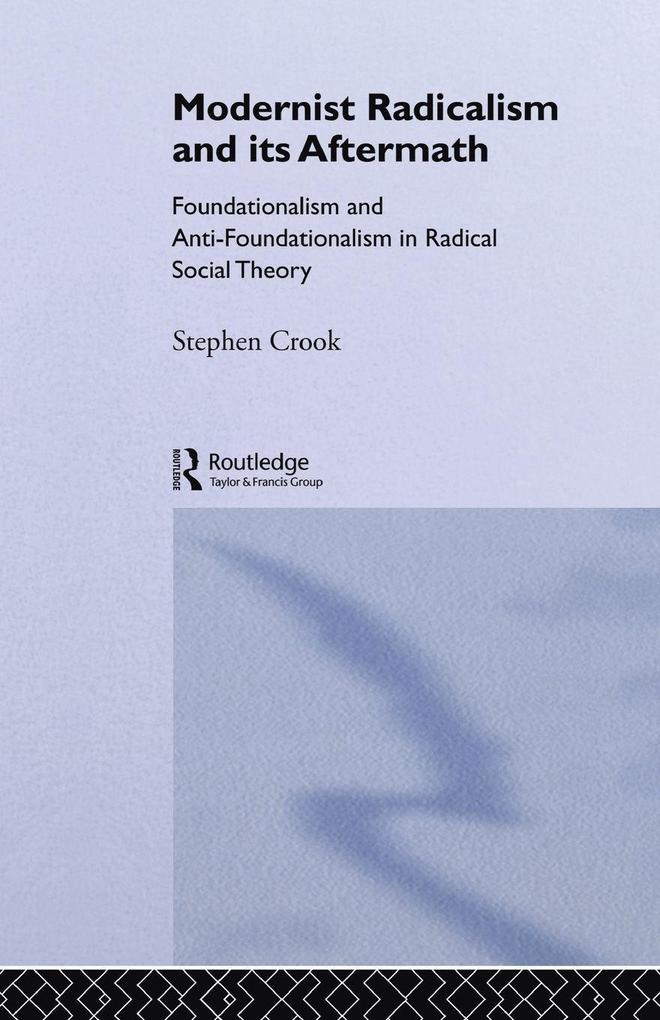 Modernist Radicalism and its Aftermath