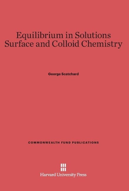 Equilibrium in Solutions. Surface and Colloid Chemistry