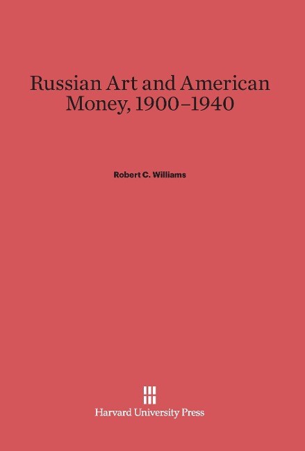 Russian Art and American Money 19001940