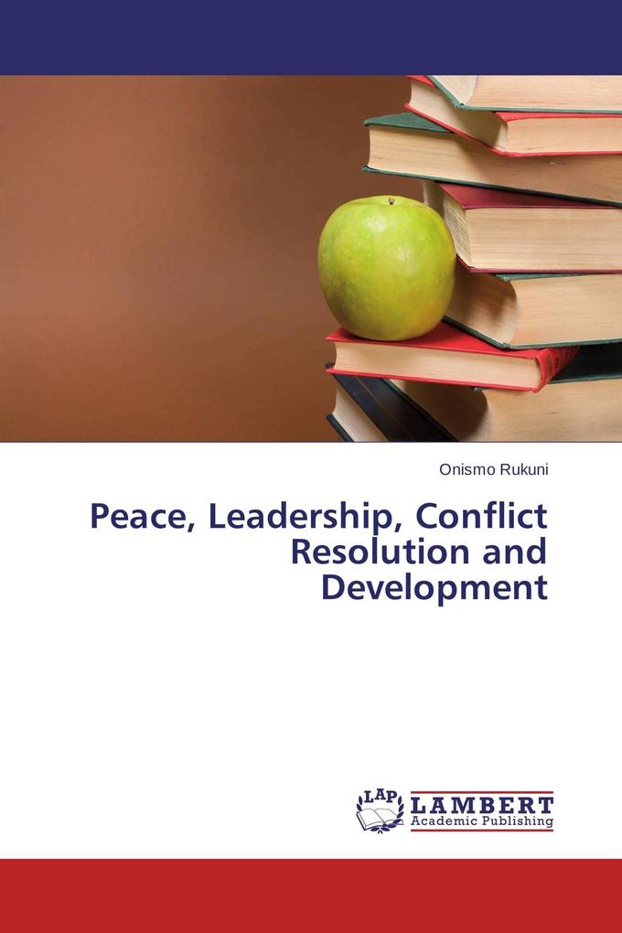 Peace Leadership Conflict Resolution and Development