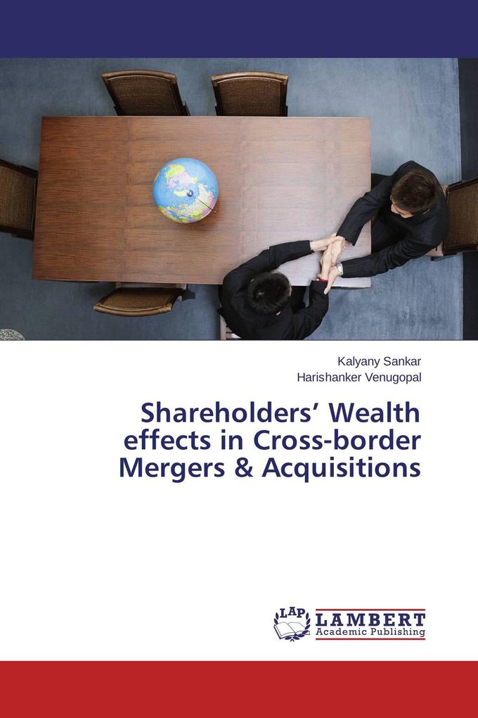 Shareholders' Wealth effects in Cross-border Mergers & Acquisitions