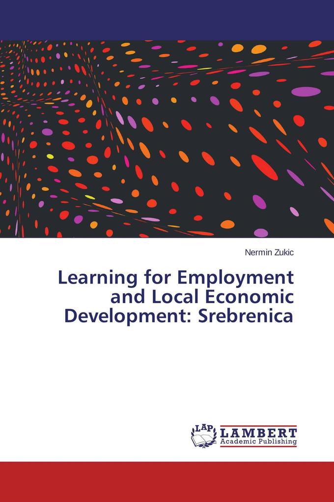 Learning for Employment and Local Economic Development: Srebrenica