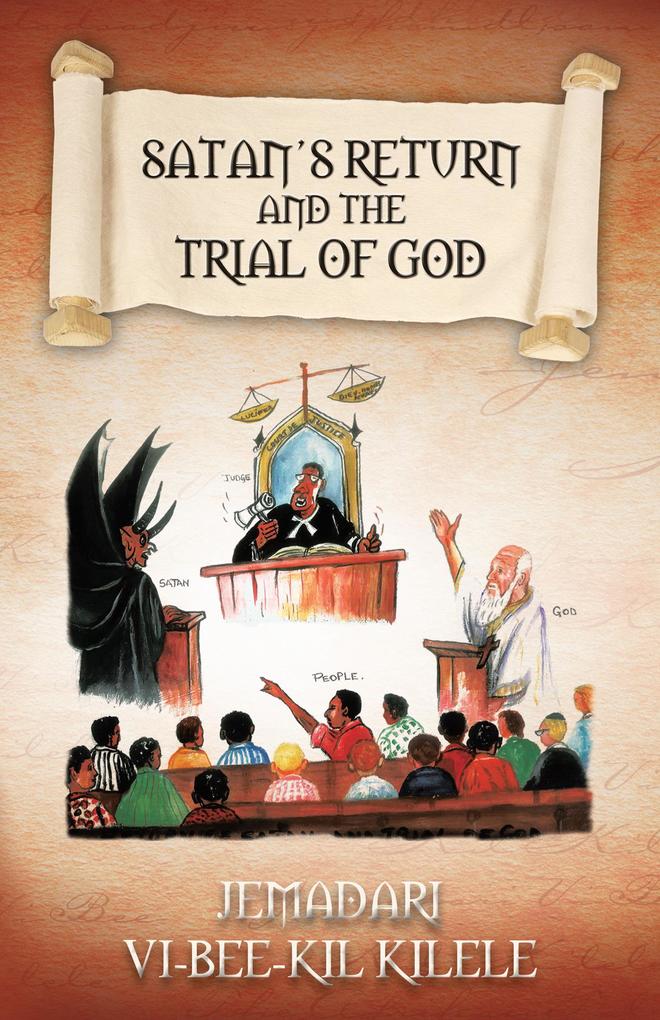 Satan‘S Return and the Trial of God