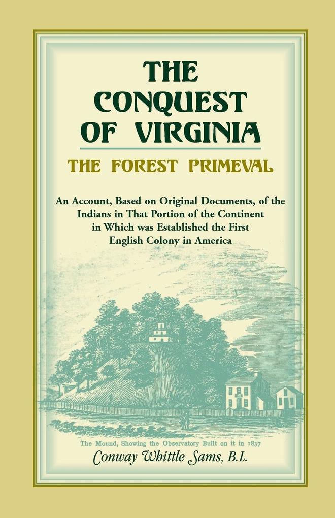 The Conquest of Virginia the Forest Primeval