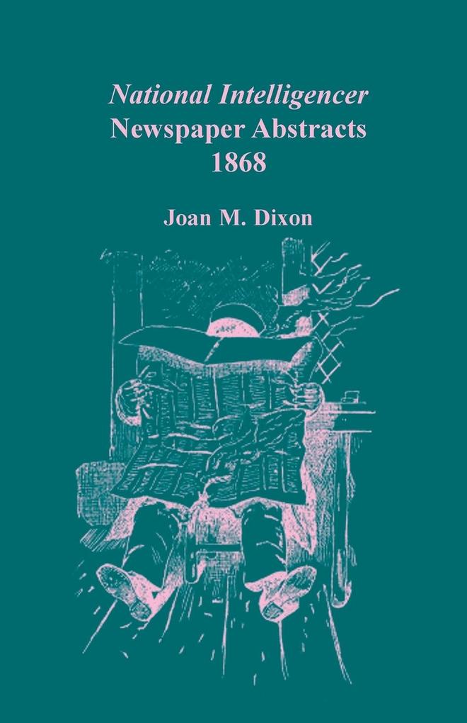 National Intelligencer Newspaper Abstracts 1868