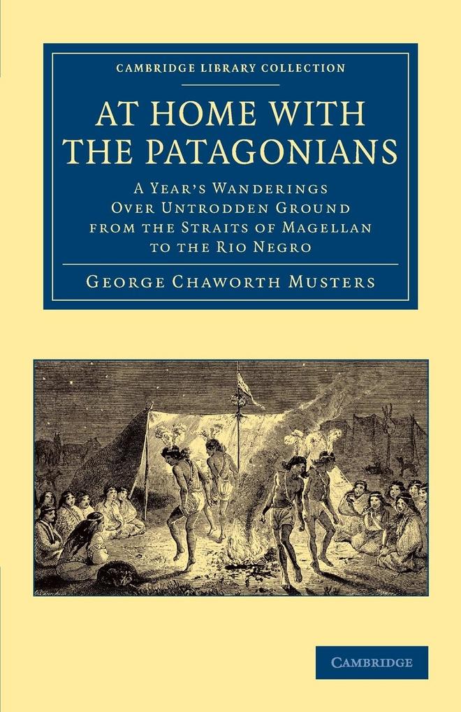 At Home with the Patagonians - George Chaworth Musters