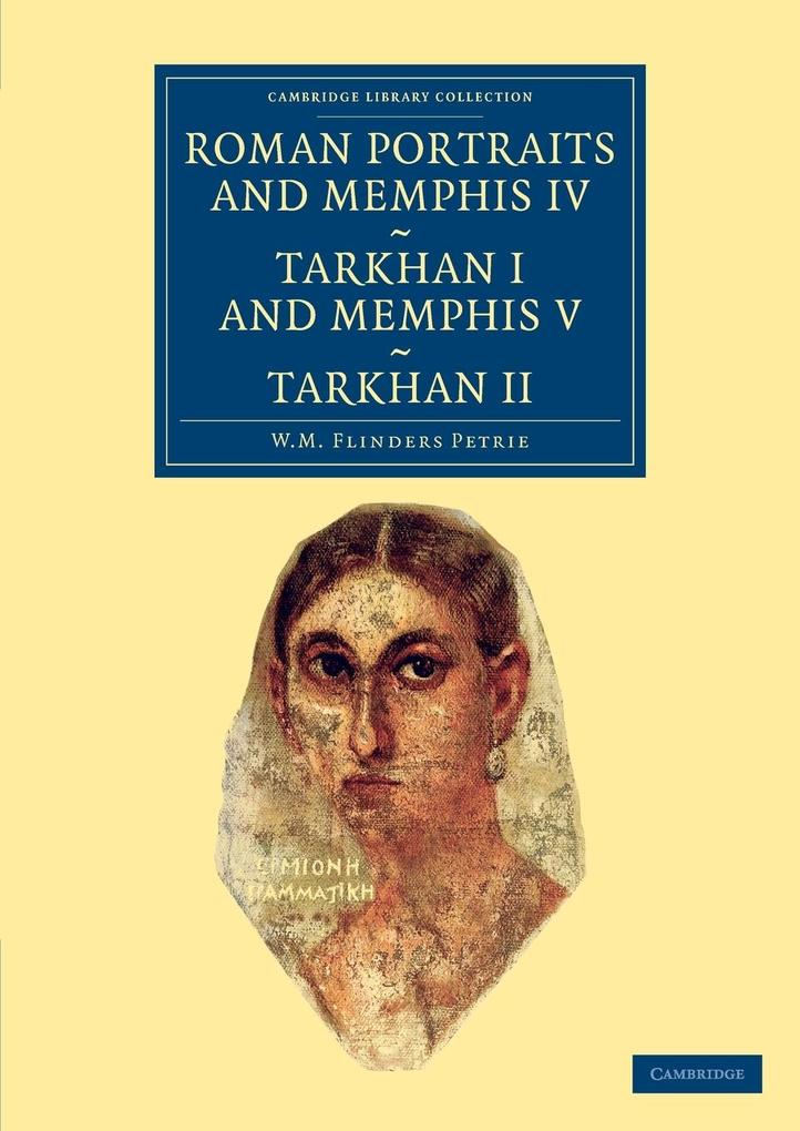 Roman Portraits and Memphis IV Tarkhan I and Memphis V Tarkhan II