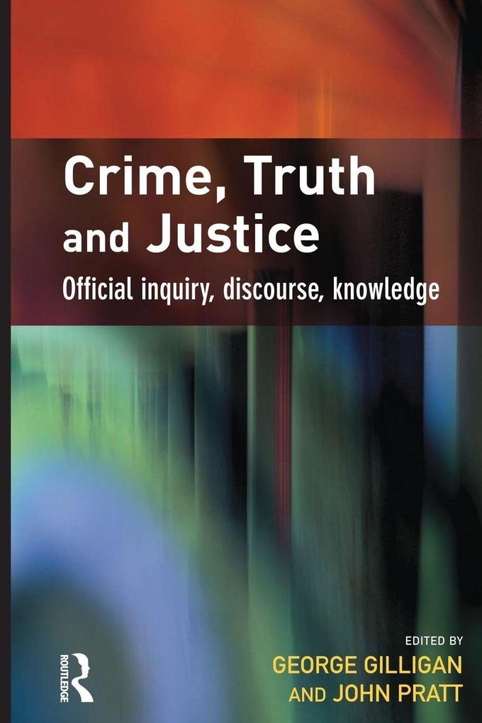 Crime Truth and Justice
