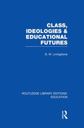 Class Ideologies and Educational Futures