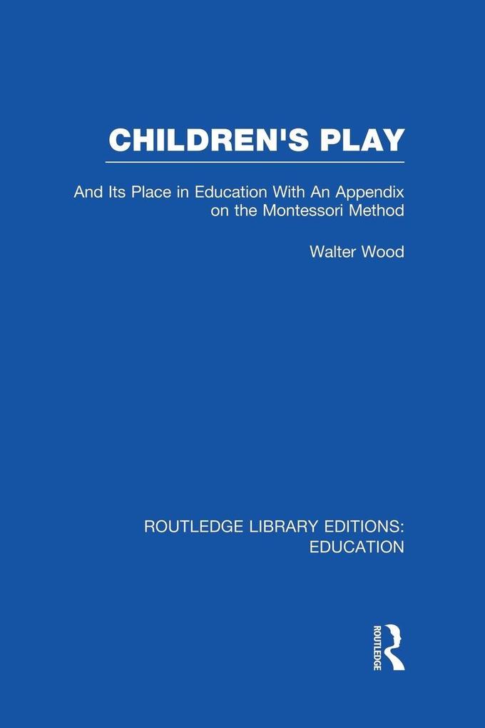 Children's Play and Its Place in Education