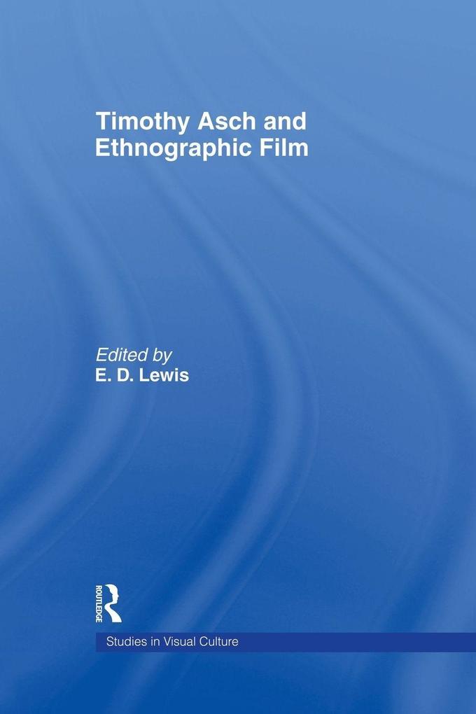 Timothy Asch and Ethnographic Film