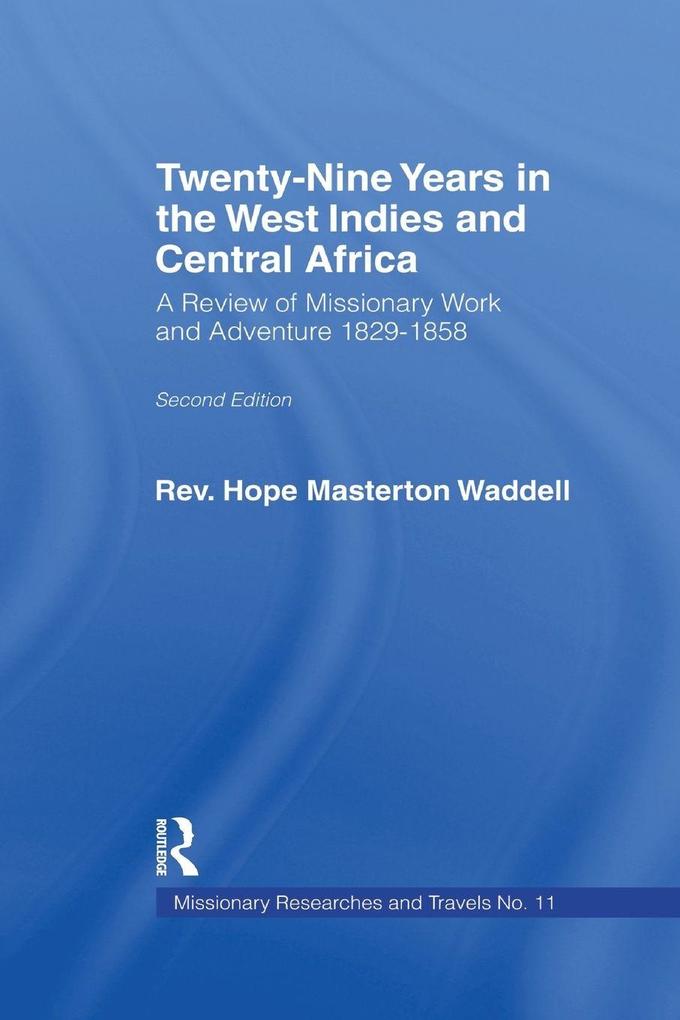 Twenty-nine Years in the West Indies and Central Africa