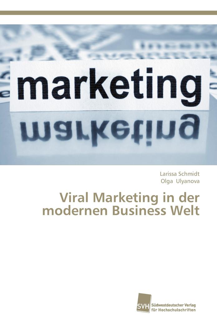Viral Marketing in der modernen Business Welt