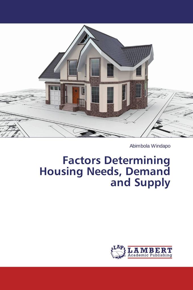 Factors Determining Housing Needs Demand and Supply