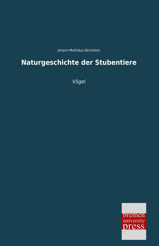 Naturgeschichte der Stubentiere