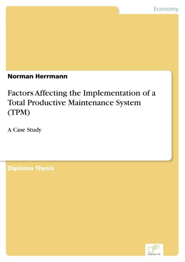 Factors Affecting the Implementation of a Total Productive Maintenance System (TPM)