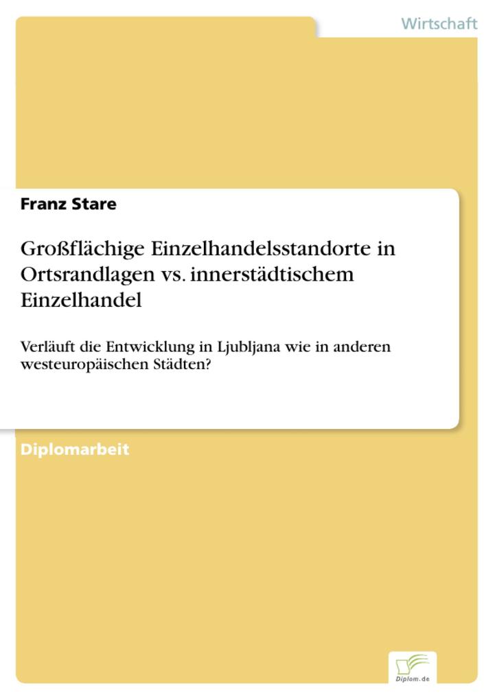 Großflächige Einzelhandelsstandorte in Ortsrandlagen vs. innerstädtischem Einzelhandel als eBook Download von Franz Stare - Franz Stare