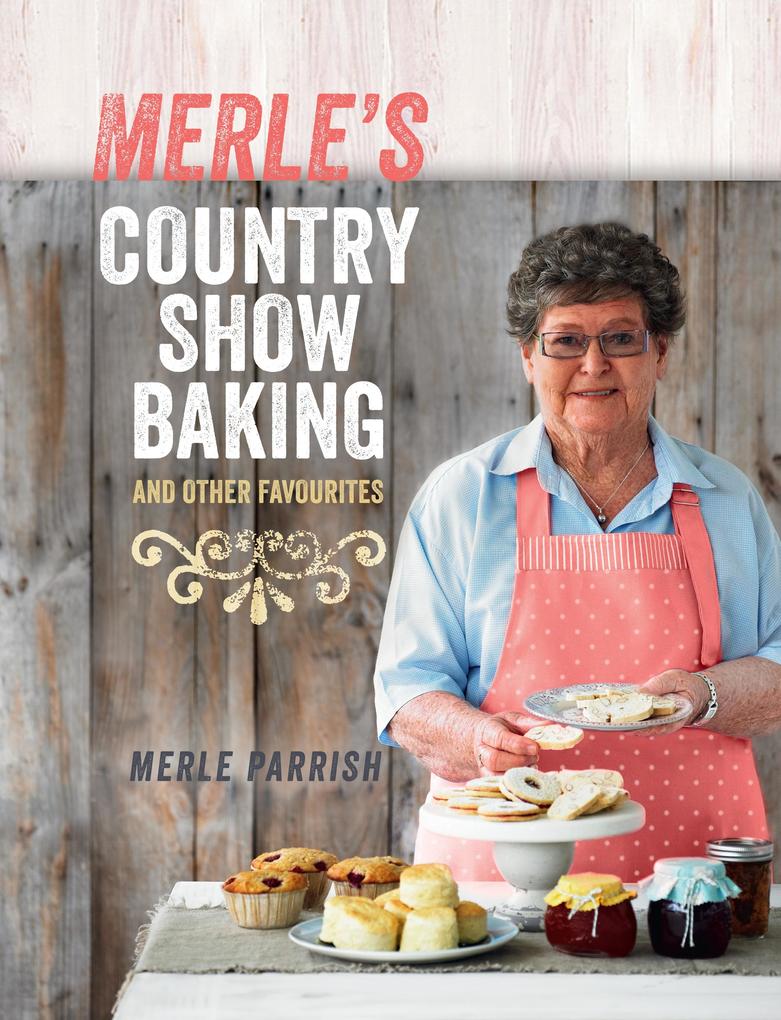 Merle‘s Country Show Baking