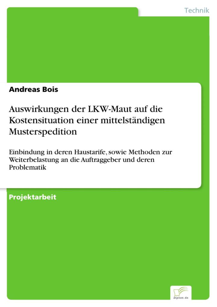 Auswirkungen der LKW-Maut auf die Kostensituation einer mittelständigen Musterspedition als eBook Download von Andreas Bois - Andreas Bois
