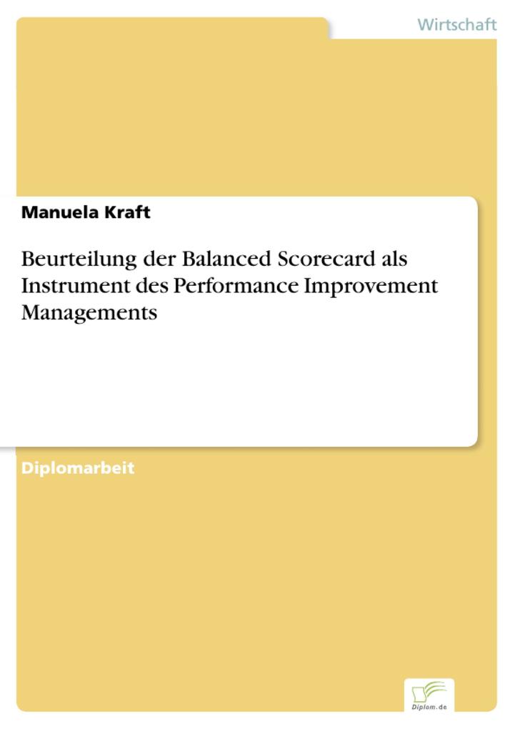 Beurteilung der Balanced Scorecard als Instrument des Performance Improvement Managements