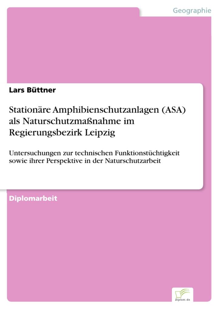 Stationäre Amphibienschutzanlagen (ASA) als Naturschutzmaßnahme im Regierungsbezirk Leipzig - Lars Büttner