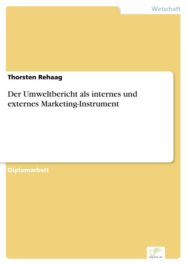 Der Umweltbericht als internes und externes Marketing-Instrument