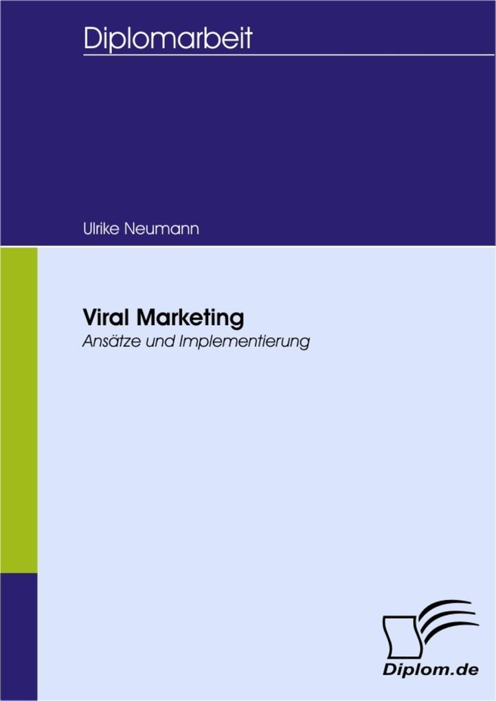 Viral Marketing - Ansätze und Implementierung