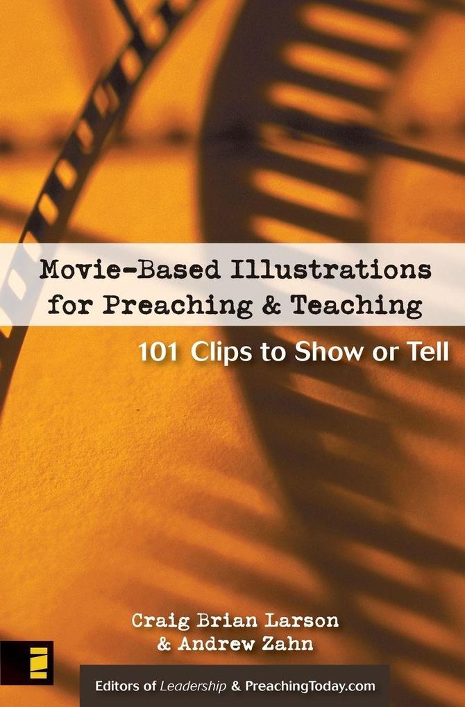 The Movie-Based Illustrations for Preaching and Teaching