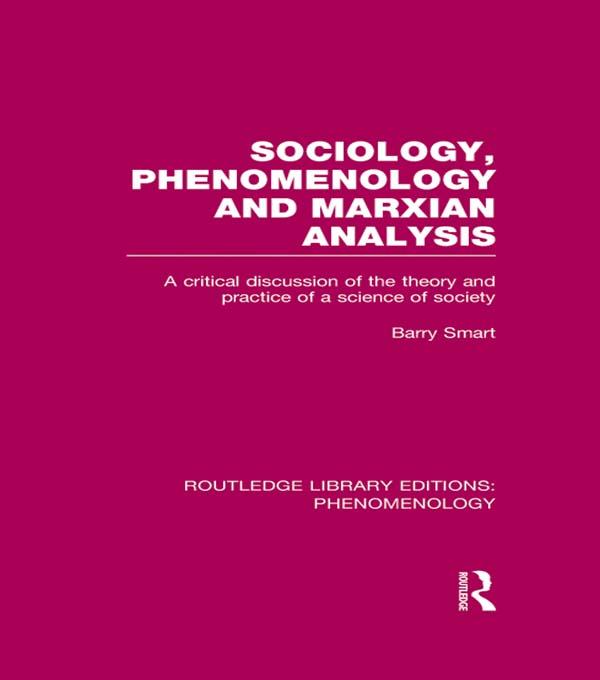 Sociology Phenomenology and Marxian Analysis
